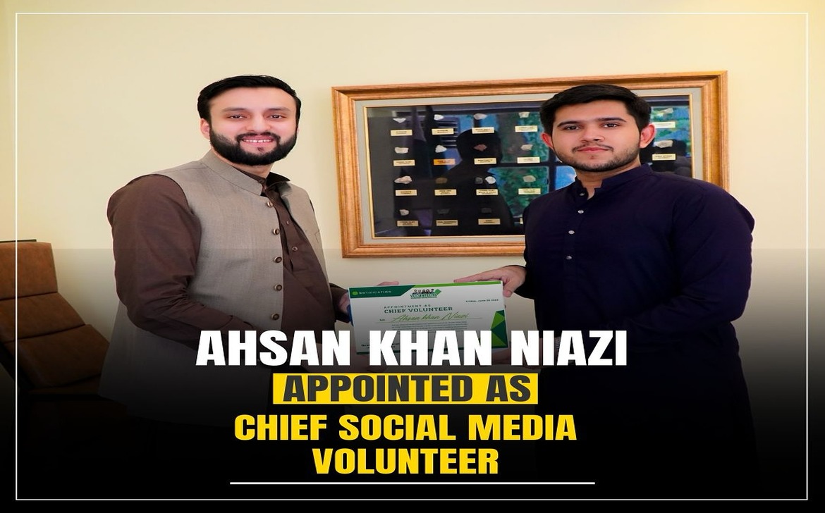 Ahsan Khan Niazi Appointed as cheif social Media Volunteer